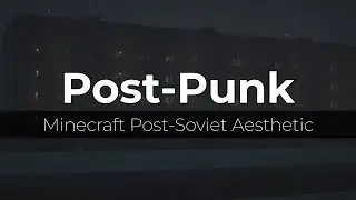 Soviet Panel Building in Minecraft | Post-Punk Music