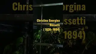 Christina Georgina Rossetti || Life Facts