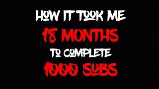 HOW IT TOOK ME 18 MONTHS TO COMPLETE 1000 SUBS | 1000SUBS SPECIAL VIDEO | ETERNAL GAMING |