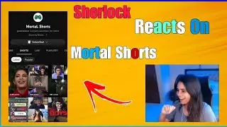 Sherlock Reacts On Mortal Shorts 😂