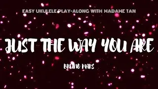 Just the Way You Are by Bruno Mars - Easy Ukulele Play-Along