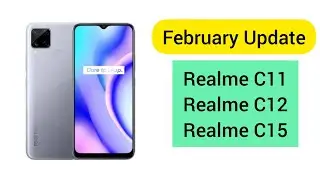 Realme C11 , C12 , C15 February software Update is here | New Improvements and full changes.