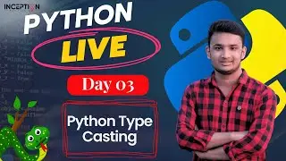 Day 03 - Mastering Python Type Casting: Live Tutorial & Q&A | Inception BD