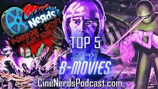 CineNerds Episode 56 - Top 5 Sci-Fi B-Movies