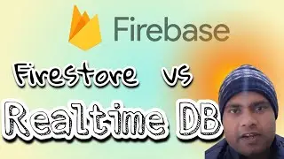 Firebase: Firestore vs Realtime DB