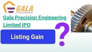 Gala Precision Engineering Limited |
