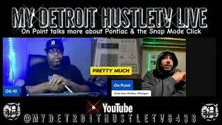 Pontiac rapper On Point talks Snap Mode Click & addresses if he thinks the Pontiac scene is united