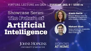 Showcase Series: The Future of Artificial Intelligence, presented by Hopkins at Home
