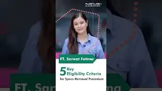 5 Key Eligibility Criteria for Refractive Procedures | Dr. Ritika Sachdev | Planet LASIK