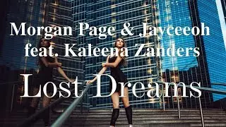 Morgan Page & Jayceeoh feat. Kaleena Zanders - Lost Dreams (music mood)