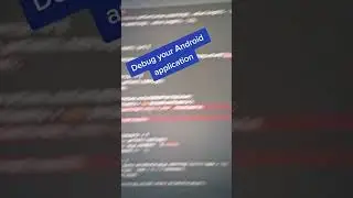 Debug your Android Application