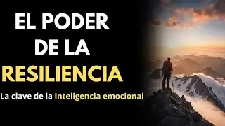 The power of resilience: the key to emotional intelligence