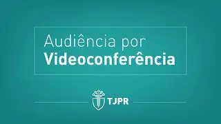 COVID-19: Audiências por videoconferência