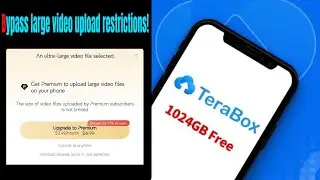 Terabox | Upload Large Video Files Restrictions bypass! | Easy Method