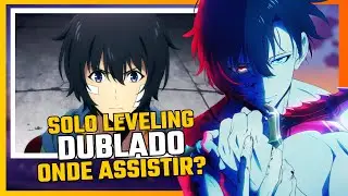 ONDE ASSISTIR SOLO LEVELING DUBLADO - Solo Leveling dublado