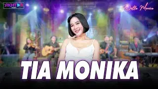 Della Monica - TIA MONIKA || Aduh Dek Tia Monika