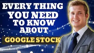Everything You Need to Know About Google Stock