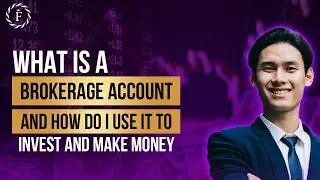 What Is A Brokerage Account And How Do I Use It To Invest And Make Money?