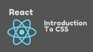 ReactJS Tutorial - 8 - CSS  Introduction