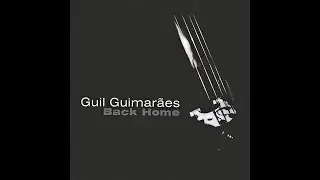 Guil Guimaraes - Back Home - US Guil Guimaraes private 2003 CD FULL