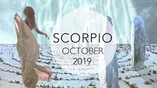 The Wait Is Over, It’s Happening! SCORPIO OCTOBER 2019