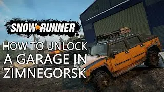 SnowRunner #18 - How To Unlock A Garage In Zimnegorsk - Xbox One
