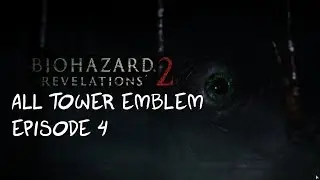 Resident Evil Revelations 2 - All Tower Emblem Locations  Episode 4