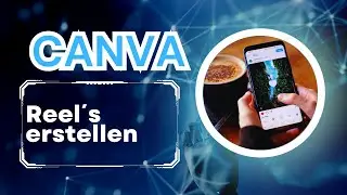 So erstellst du ganz einfach ein Instagram Reel | Canva Tutorial F4