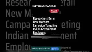 Researchers Detail New Malware Campaign Targeting Indian Government Employees | #shorts