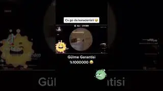 CSGO da karadenizli😆😆💝👻🏨🔮🏤🏬🏨