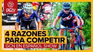 4 Razones todo Ciclista debería participar en una Competición | GCN en Español Show 252
