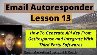 🤞🛑⚡ How To Generate API Key From GetResponse and Integrate With Third Party Softwares⚡🛑🤞 Lesson 13