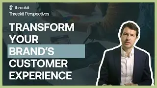 Transform Your Brand's Customer Experience