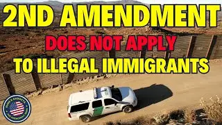 Federal Court: 2nd Amendment DOES NOT Apply To Illegal Immigrants