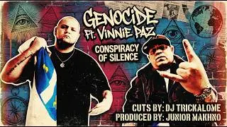 Genocide Ft. Vinnie Paz - Conspiracy Of Silence [Prod By: Junior Makhno]
