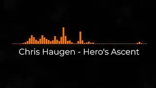 Chris Haugen - Hero's Ascent