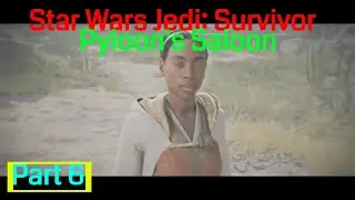Star Wars Jedi: Survivor noobthrough part 6 Pyloon’s Saloon [Zee and Finding a Gyro Module]