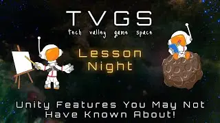 Lesson Night: Unity Features You May Not Have Known About!