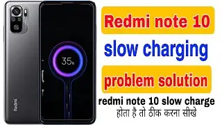redmi note 10 slow charging problem | redmi note 10 slow charge hota hai kya Karen