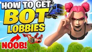 HOW to get BOT Lobbies in Fortnite SUPER EASY