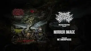 Dreaded Presence - Mirror Image (Official Stream)