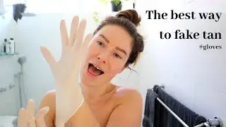 How to get the best fake tan | Tips & Tricks