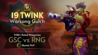 GSC vs RNG | Rated Warsong Gulch: WotLK 19 Twink Wargames