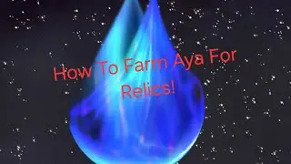How To Farm Aya For Relics or For Plat