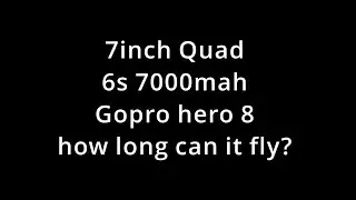 7inch quad | 21min flight time | 7000mah lithium ion