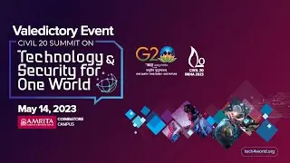 Summary & Valedictory Event- C20 Summit on Technology & Security for One World