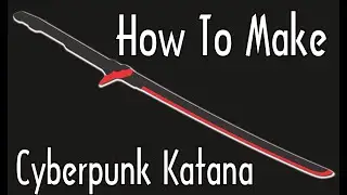 How To Make Cyberpunk 2077 Katana