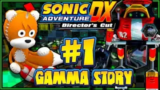 Sonic Adventure DX PC - (1080p) Part 1 - Gamma's Story