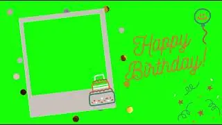 Birthday picture frame Green screen | 3D photo frame Green screen
