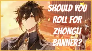 Why You SHOULD Roll For Zhongli Banner